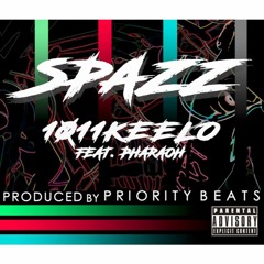 SPAZZ 1011keelo ft. RK Pharaoh prod. by Priority Beats