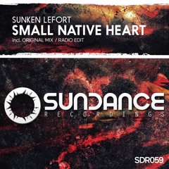 Sunken Lefort - Small Native Heart (Original Mix)