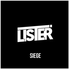 Lister - Siege [FREE DL]