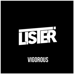 Lister - Vigorous (Original Mix)