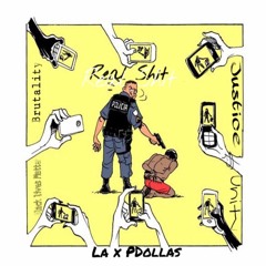 Real Sh*t LA x PDollas