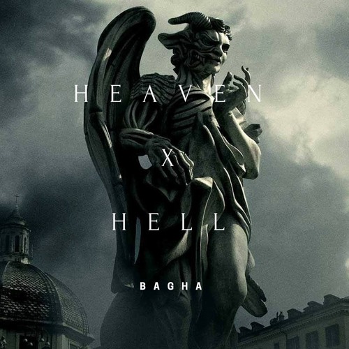 Stream Heaven X Hell (Original Mix) by BAGHA Listen online for free
