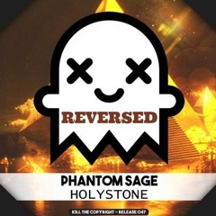 Phantom Sage - Holystone (Reversed)