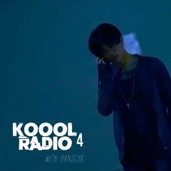 Koool Radio Ep.4 - 한스커 (hanscur)