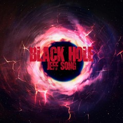 Jeff Song - Black Hole