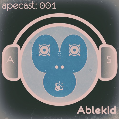 ApeCast: 001 Ablekid