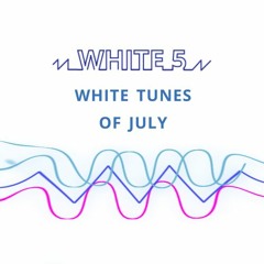 White 5 - White Tunes Of July