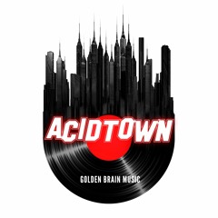 GOLDEN BRAIN MUSIC - Acid Town