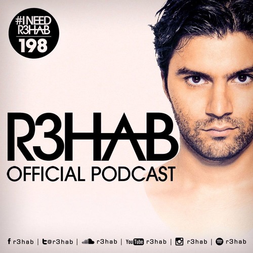 R3HAB - I NEED R3HAB 198 (Including Guestmix Mercer)