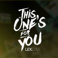 David Guetta, Zara Larsson – This One's For You (Lex Dave Remix)