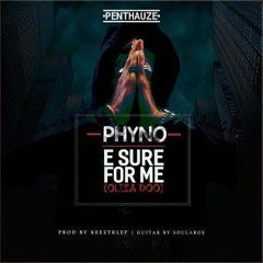 Phyno - E-SURE - FOR - ME- -042ent.com