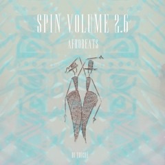 Spin Volume 2.4 (Afrobeats Part 1)