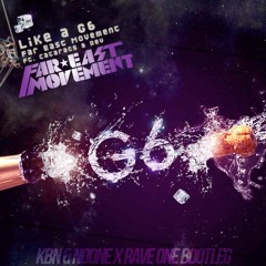 Far East Movement - Like A G6 (KBN & NoOne x Rave One Bootleg) Click "Buy" To Free Download