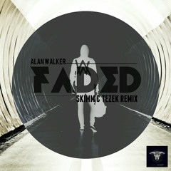 Alan Walker - Faded (Skimm X Te Zek Bootleg Remix)