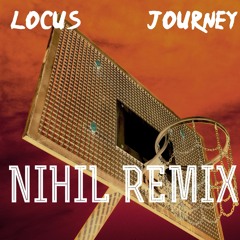 Locus - Journey (nihil Remix)