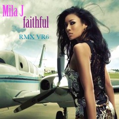 Mila J - Faithful Version VR6
