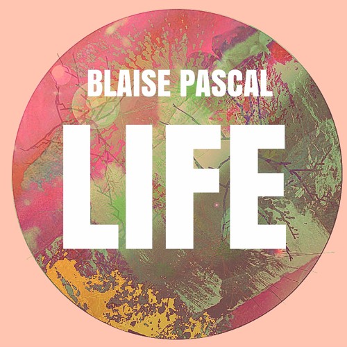Blaise Pascal - Life