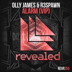 Olly James & R3SPAWN - Alarm (VIP)