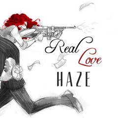 Real Love x Haze (No scrubs Remake)