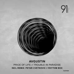Avgustin - Price OF Life (Petar Cvetkovic Remix)  // CL91023