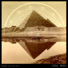The Soul Brothers - Giza (Original Mix)
