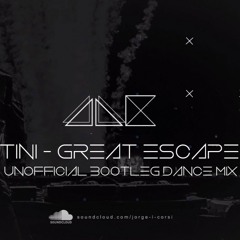 Tini - Great Escape - Bootleg Dance Mix