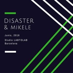 Disaster & Mikele Studio LabToLab June '16