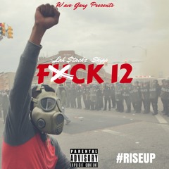 Lah $tackz ft. Skipp "F*** 12"