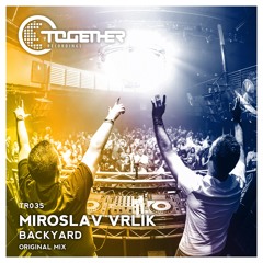 TR035 : Miroslav Vrlik - Backyard (Original Mix)(OUT NOW!)