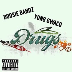 Boosie Bandz Ft Yung Gwaco D.R.U.G.S