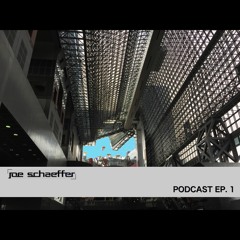 Joe Schaeffer Podcast 001