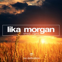 Lika Morgan - Shed Light (Luca Debonaire Radio Mix)