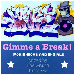 Gimme a Break!  - B-BOY BREAK MIX - DJ Mane One