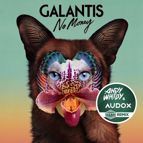 Galantis - No Money (Andy Whitby & Audox remix)