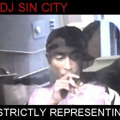 DJ Sin City Ft Infinite Wiz Tony Atlanta & 2Pac - Strictly Representin'