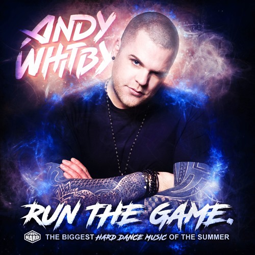 Andy Whitby - RUN THE GAME (The Summer Mixtape)