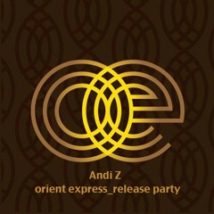AndiZ _ Orient Express Release Party 17.06.2016