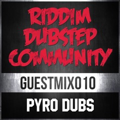 [RDC]™ GUEST-MIX: 010 | PYRO DUBS | 7.5.16