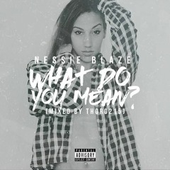 What Do You Mean (Mixed by Thoro215)