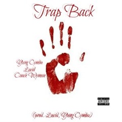 Trap Back FREESTYLE (Yung Cymba & Coach Wyman) - prod. Lucid & Yung Cymba