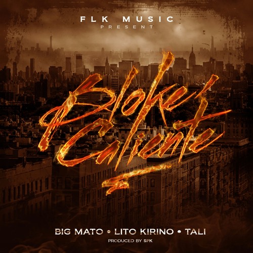 Big Mato, Lito Kirino & Tali - Bloke Caliente