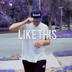 Like This (prod. by Alex Collins)