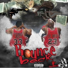 Bounce Back - Lil Dev Ft. Yung Rell