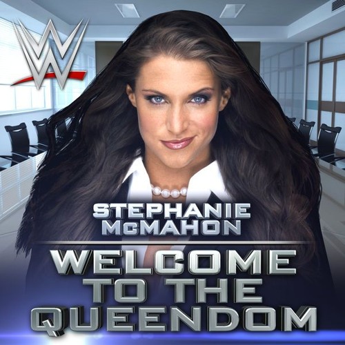 WWE: Welcome to the Queendom (Stephanie McMahon)+AE(Arena Effect)