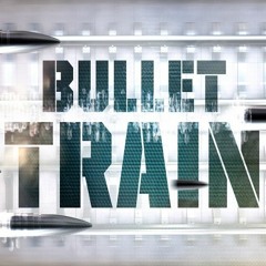 Bullet Train Blues