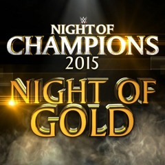WWE: Night of Gold(Night Of Champions)[2015] +AE(Arena Effect)