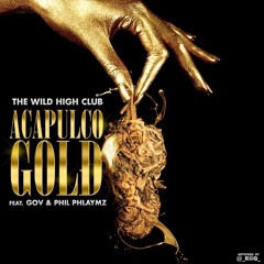 Acapulco Gold feat. GOV & phil phlaymz [RADIO EDIT]
