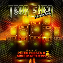 Tear Shed - MKG feat. Emery (Peter Presta & Mike Matthews Tribal Mix)