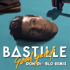 Bastille - Good Grief (Don Diablo Remix)(Out Now!)(Preview)