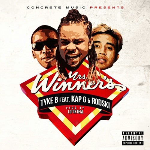 Tyk3b-  Mrs. Winner's ft KapG & Rodski (prod by Lo'Getem)
